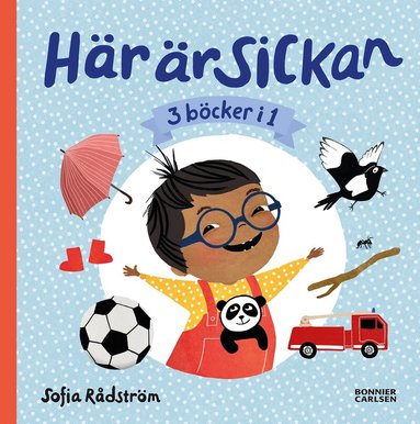Sofia Rådström - Här är Sickan (3 böcker i 1), Inbunden