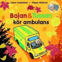 bokomslag Bojan och Tussan kör ambulans
