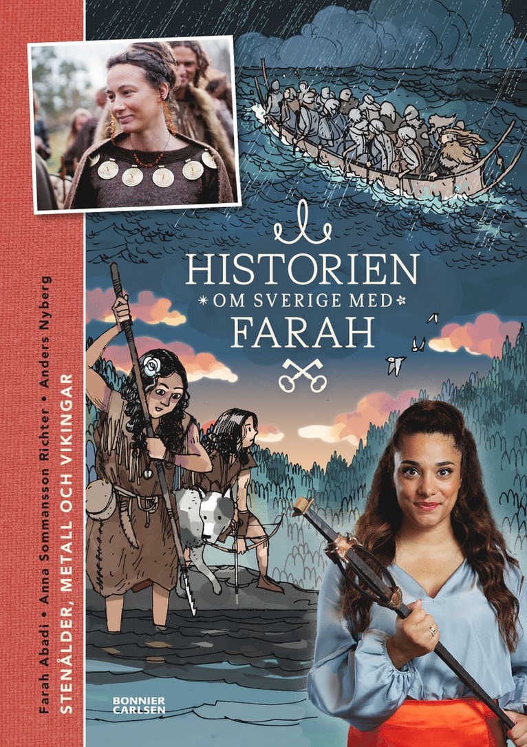 Historien om Sverige med Farah 1. Stenålder, metall och vikingar : Stenålder, metall och vikingar 1