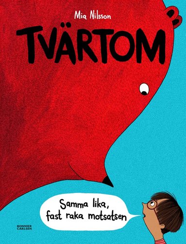 Mia Nilsson - Tvärtom : Samma lika, fast raka motsatsen, Inbunden