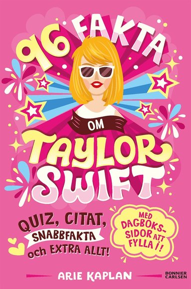 Arie Kaplan - 96 fakta om Taylor Swift : quiz, citat, snabbfakta och extra allt!, Häftad