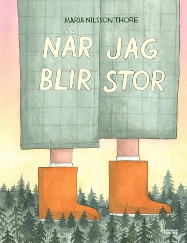 Maria Nilsson Thore - När jag blir stor, Inbunden
