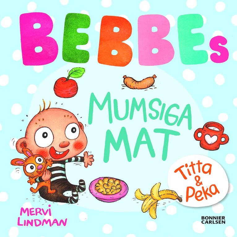 Mervi Lindman - Bebbes  mumsiga mat, Kartonnage
