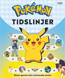 Pokémon. Tidslinjer : resan genom den animerade serien, Inbunden