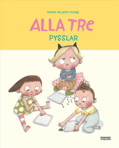Maria Nilsson Thore - Alla tre pysslar, Inbunden