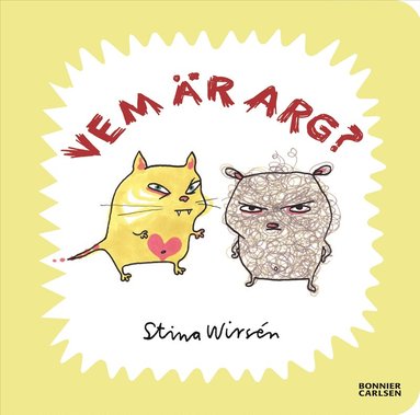 Stina Wirsén - Vem är arg? (boardbook), Kartonnage