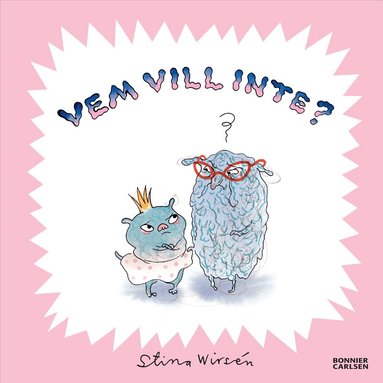 Stina Wirsén - Vem vill inte?, Inbunden