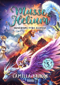 bokomslag Musse & Helium. Universums fyra element