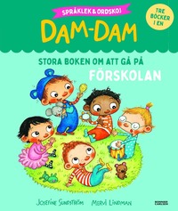 bokomslag Stora boken om att gå på förskolan : Språklek och ordskoj med Dam-Dam