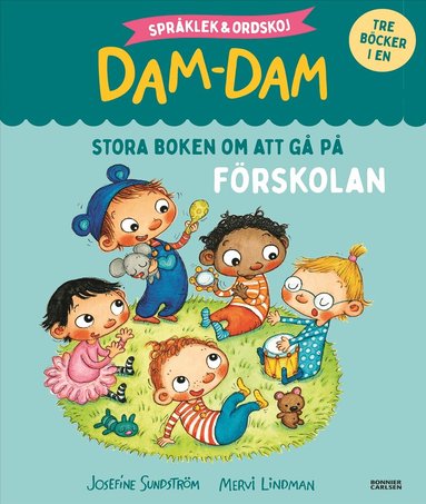 Josefine Sundström - Stora boken om att gå på förskolan. Språklek och ordskoj med Dam-Dam, Inbunden