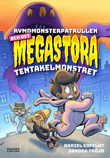Daniel Edfeldt - Rymdmonsterpatrullen och det megastora tentakelmonstret, Inbunden
