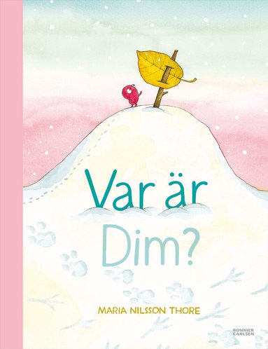 Maria Nilsson Thore - Var är Dim?, Inbunden