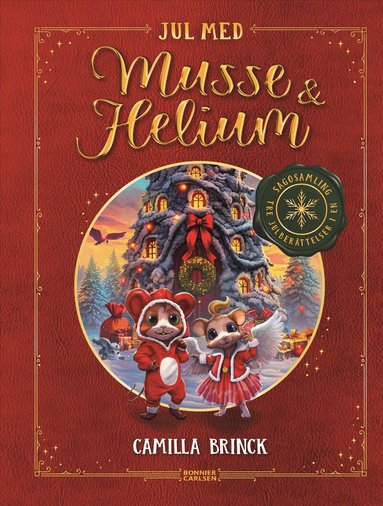 Camilla Brinck - Jul med Musse & Helium : Sagosamling, Inbunden