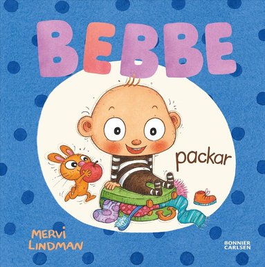 Mervi Lindman - Bebbe packar, Inbunden