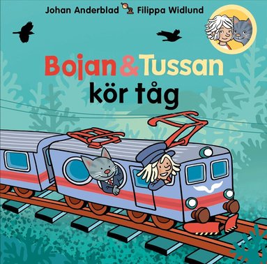 Johan Anderblad - Bojan och Tussan kör tåg, Inbunden