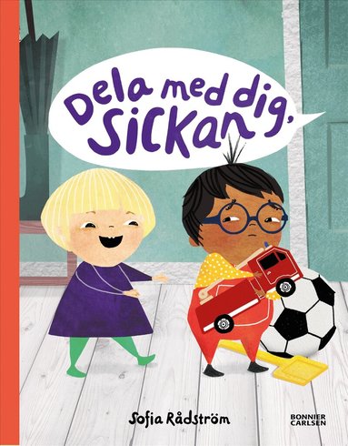 Sofia Rådström - Dela med dig, Sickan, Inbunden