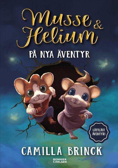 Camilla Brinck - Musse & Helium på nya äventyr, Inbunden