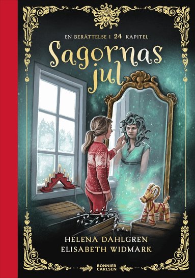Helena Dahlgren - Sagornas jul : en berättelse i 24 kapitel, Inbunden. Tillgänglighet: Lägg till