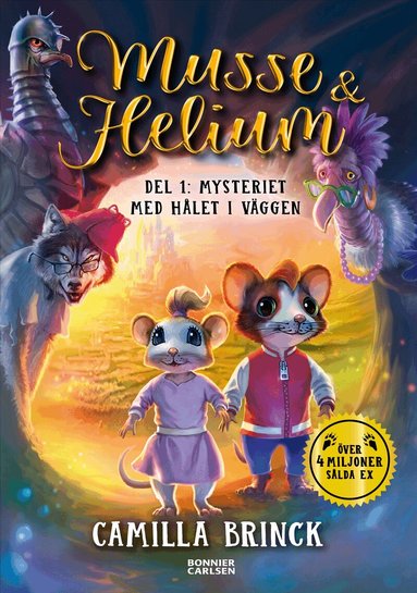 Camilla Brinck - Musse & Helium. Mysteriet med hålet i väggen, Inbunden