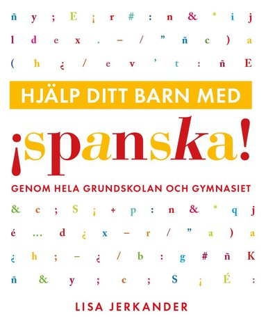 bokomslag Hjälp ditt barn med spanska genom hela grundskolan och gymnasiet