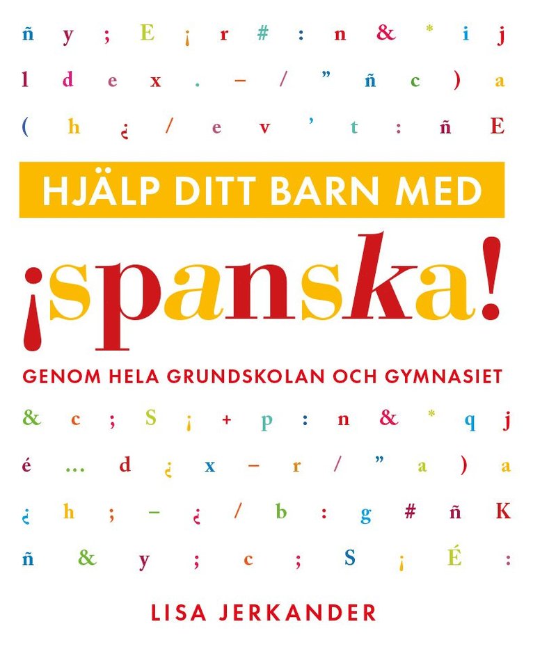 Hjälp ditt barn med spanska genom hela grundskolan och gymnasiet 1