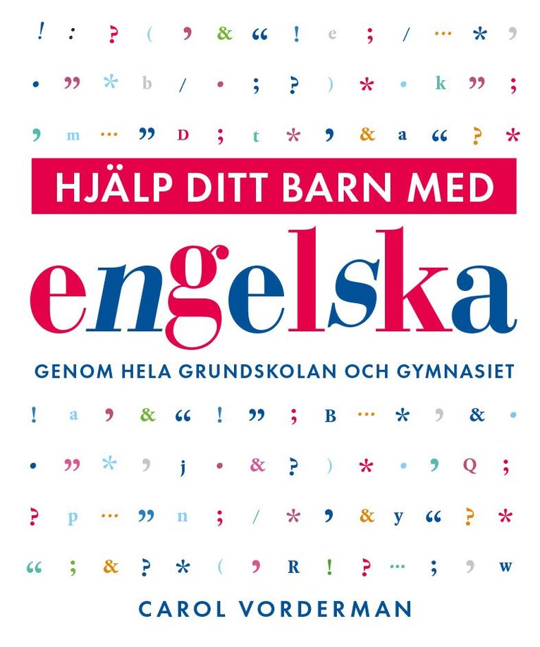 Hjälp ditt barn med engelska genom hela grundskolan och gymnasiet 1