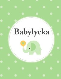 bokomslag Babylycka