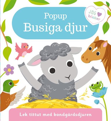 bokomslag Popup - Busiga djur : lek tittut med bondgårdsdjuren