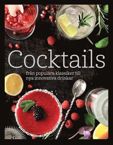 bokomslag Cocktails: från populära klassiker till nya innovativa drinkar