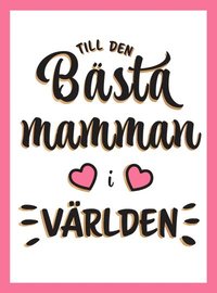 bokomslag Till den bästa mamman i världen