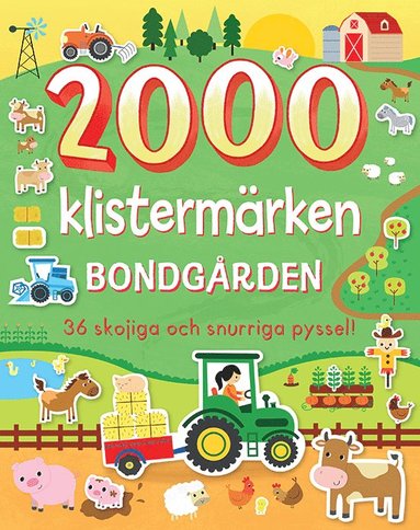 bokomslag 2000 klistermärken. Bondgården : 36 skojiga och snurriga pyssel