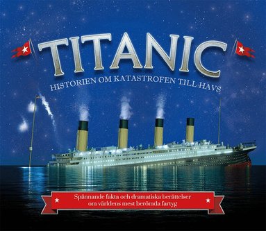 Joe Fullman - Titanic : historien om katastrofen till havs, Inbunden
