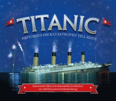 bokomslag Titanic : historien om katastrofen till havs