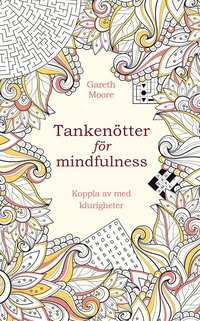 bokomslag Tankenötter för mindfulness : koppla av med klurigheter