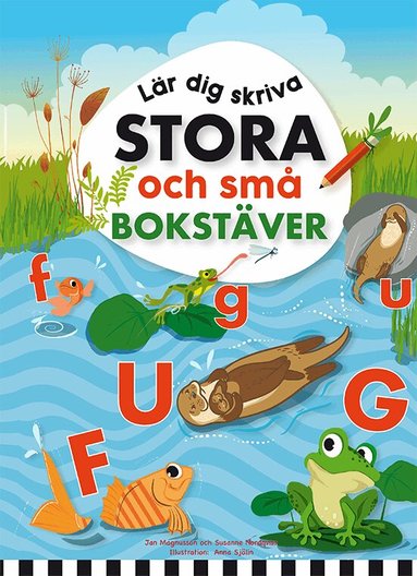Jan Magnusson, Susanne Nordqvist - Lär dig skriva stora och små bokstäver, Häftad