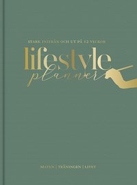 bokomslag Lifestyle planner : stark inifrån och ut på 12 veckor