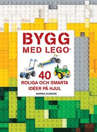 bokomslag Bygg med LEGO : 40 roliga och smarta idéer på hjul