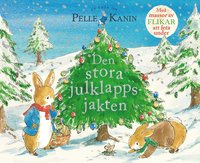 bokomslag Den stora julklappsjakten : en saga om Pelle Kanin