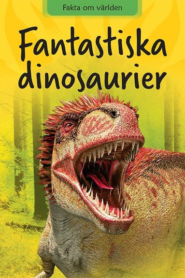 Clair Llewellyn, Thea F. Eldman - Fantastiska dinosaurier, Inbunden