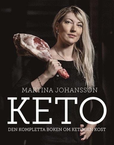 bokomslag Keto : den kompletta boken om ketogen kost