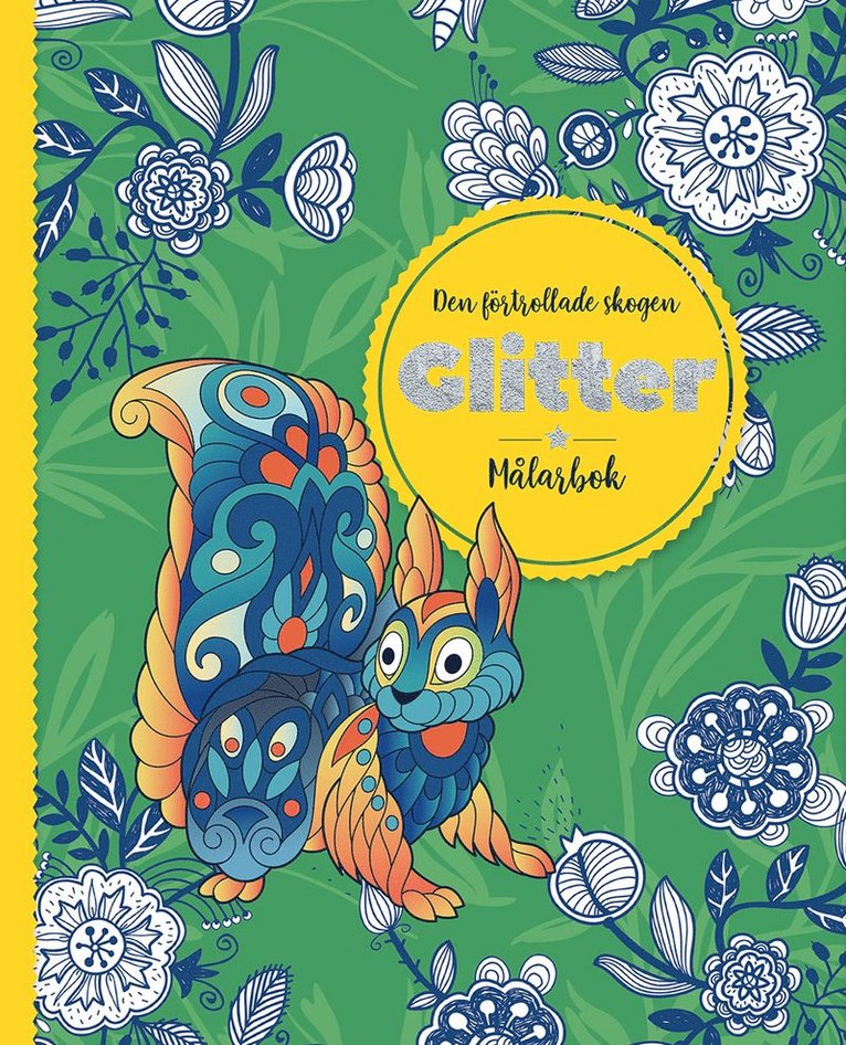 Den förtrollade skogen. Glitter - målarbok, Häftad