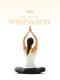bokomslag Kom igång med mindfulness