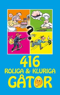 bokomslag 416 roliga och kluriga gåtor