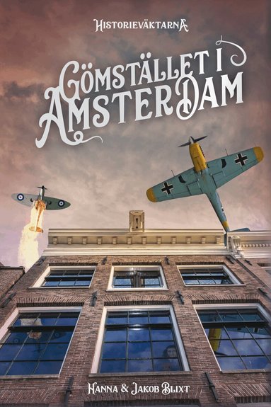Hanna Blixt, Jakob Blixt - Gömstället i Amsterdam, Inbunden