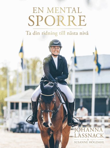 Johanna Lassnack, Susanne Högdahl - En mental sporre : ta din ridning till nästa nivå, Inbunden