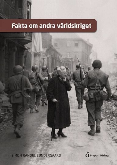 Simon Randel Søndergaard - Fakta om andra världskriget, Inbunden