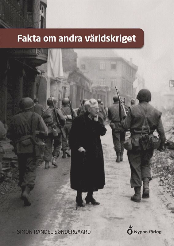 Simon Randel Søndergaard - Fakta om andra världskriget, Inbunden
