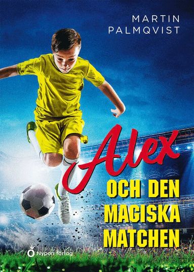 bokomslag Alex och den magiska matchen