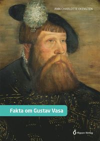 bokomslag Fakta om Gustav Vasa