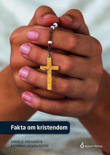 Katarina Lycken Rüter, Annelie Drewsen - Fakta om kristendom, Inbunden
